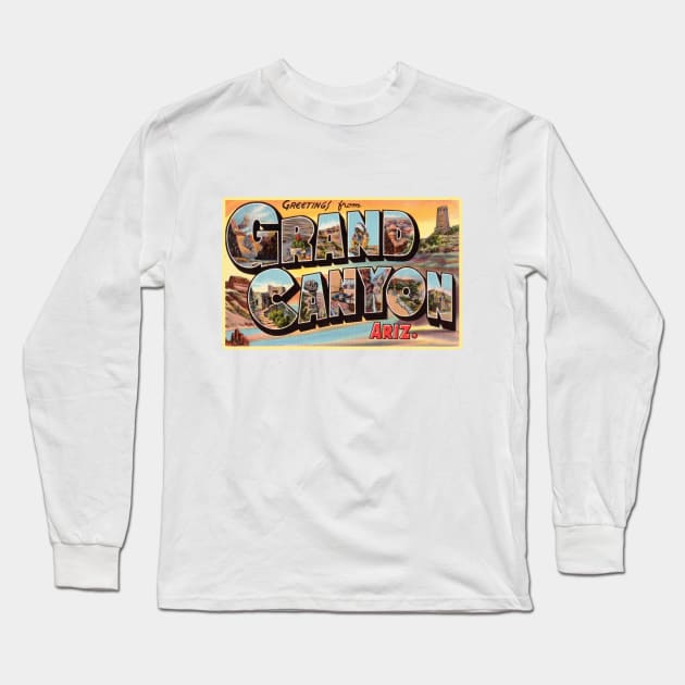 Greetings from Grand Canyon, Arizona - Vintage Large Letter Postcard Long Sleeve T-Shirt by Naves